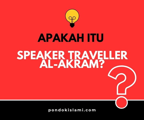 apakah-itu-speaker-traveller-al-akram
