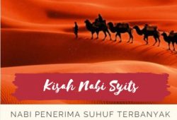 Kisah Nabi Syits – Nabi Yang Menerima Suhuf Terbanyak Kisah Nabi Syits – Nabi Yang Menerima Suhuf Terbanyak