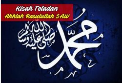 2 Kisah Teladan Contoh Akhlak Rasulullah Dalam Kehidupan Sehari-Hari 2 Kisah Teladan Contoh Akhlak Rasulullah Dalam Kehidupan Sehari-Hari