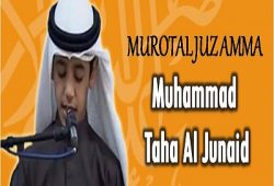 Murotal Juz Amma MP3 Muhammad Taha Al Junaid (Muhammad Thaha Al Junayd) Murotal Juz Amma MP3 Muhammad Taha Al Junaid (Muhammad Thaha Al Junayd)
